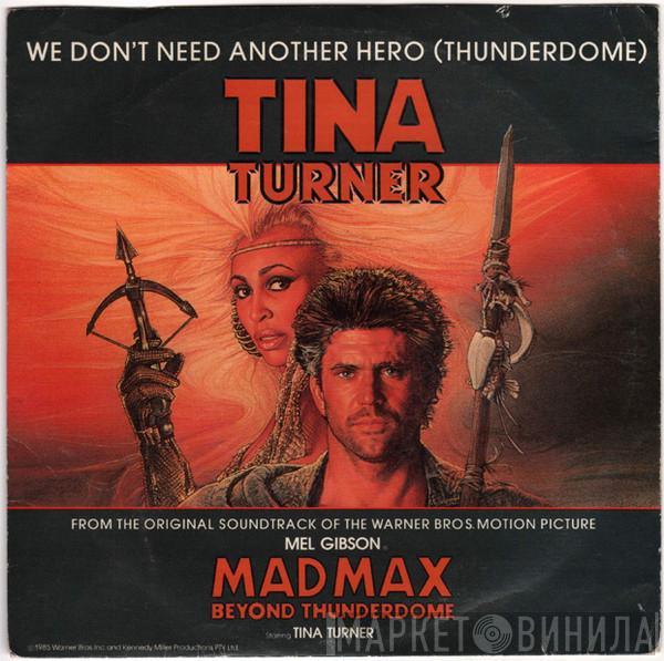  Tina Turner  - We Don't Need Another Hero (Thunderdome)