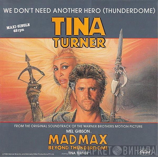  Tina Turner  - We Don't Need Another Hero (Thunderdome)