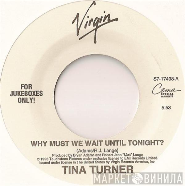 Tina Turner - Why Must We Wait Until Tonight?