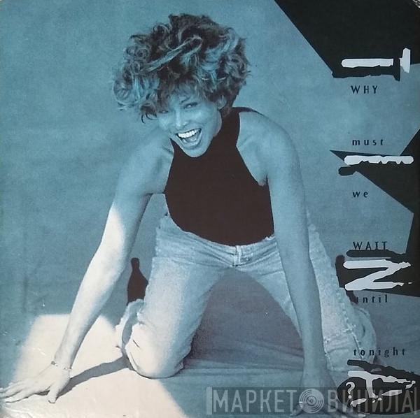  Tina Turner  - Why Must We Wait Until Tonight?