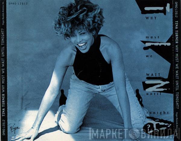  Tina Turner  - Why Must We Wait Until Tonight?