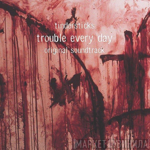 Tindersticks - Trouble Every Day