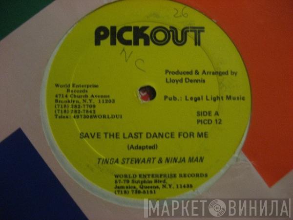 Tinga Stewart, Ninjaman - Save The Last Dance For Me