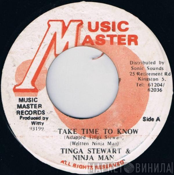 Tinga Stewart, Ninjaman - Take Time To Know