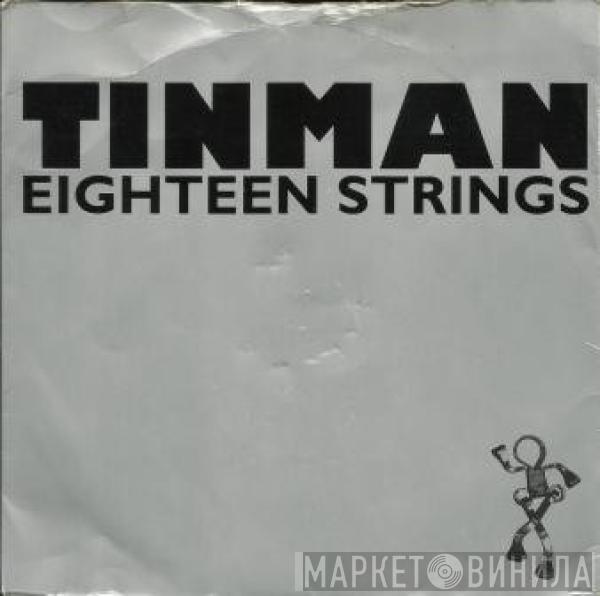 Tinman - Eighteen Strings