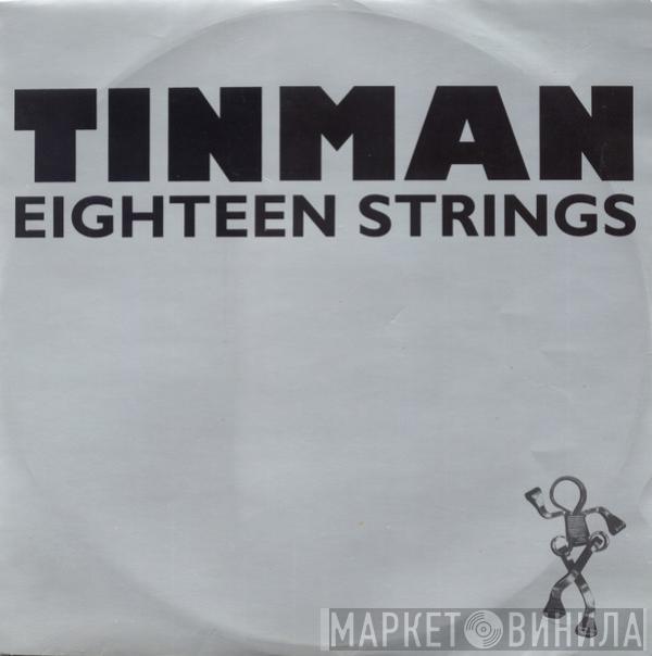 Tinman - Eighteen Strings