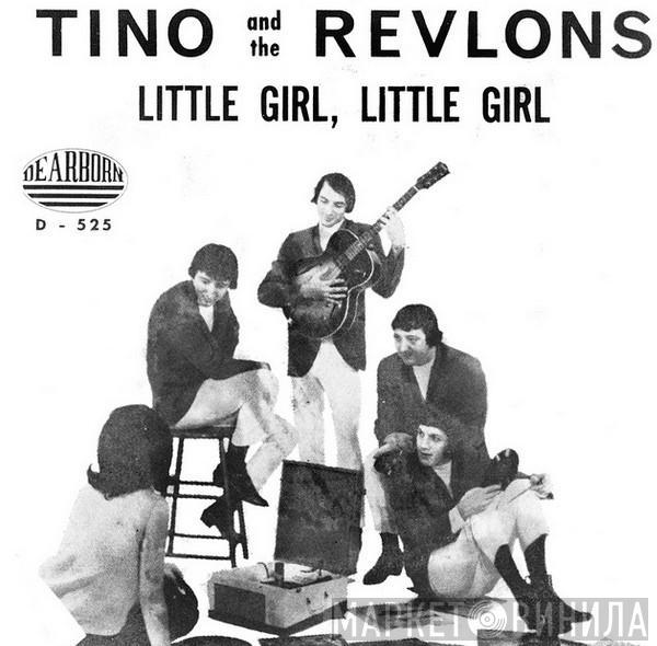 Tino & The Revlons - Little Girl Little Girl / Rave On