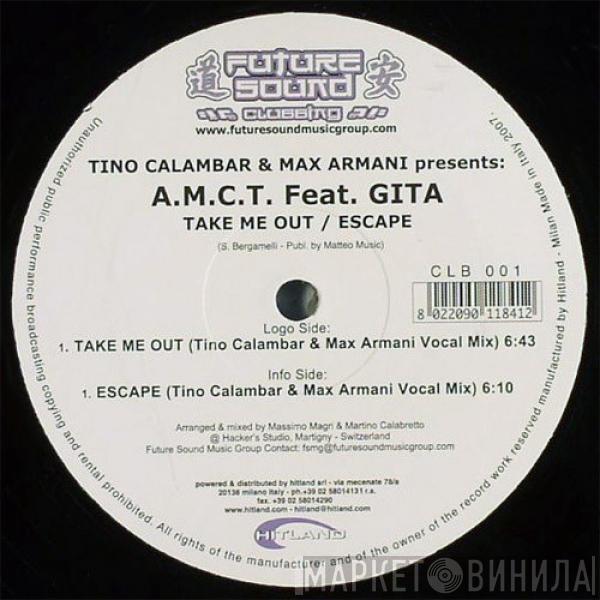 Tino Calambar, Max Armani, A.M.C.T., Gita - Take Me Out / Escape