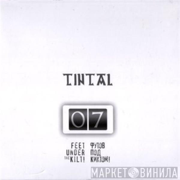 Tintal - Семь Футов Под Килтом!