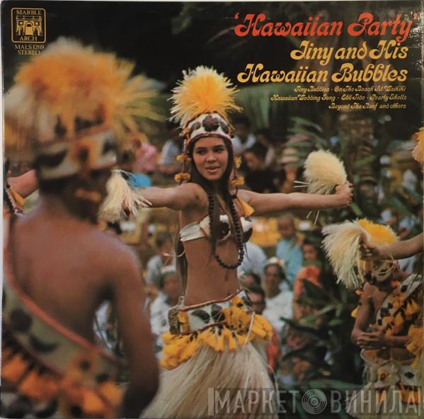 Tiny And His Hawaiian Bubbles - Hawaiian Party