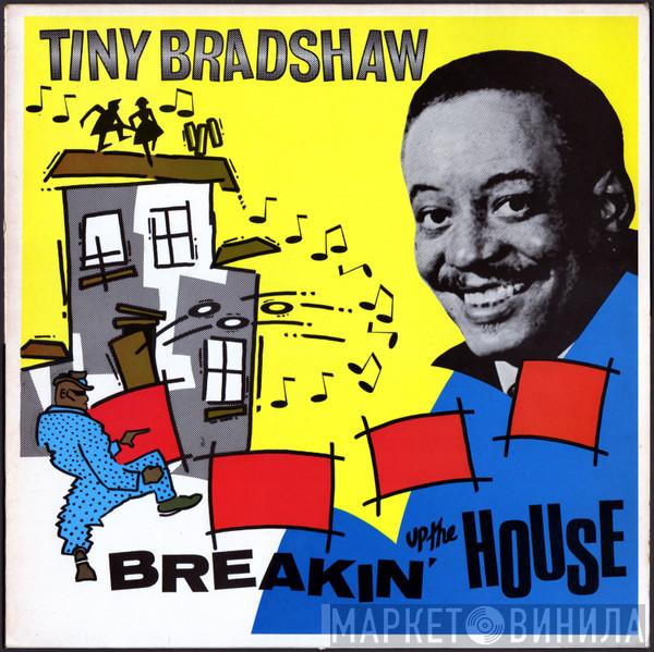 Tiny Bradshaw - Breakin' Up The House