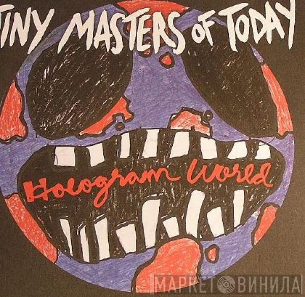 Tiny Masters Of Today - Hologram World