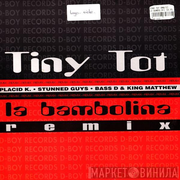  Tiny Tot  - La Bambolina (Remix)