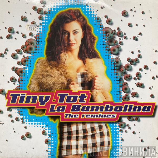 Tiny Tot - La Bambolina (The Remixes)