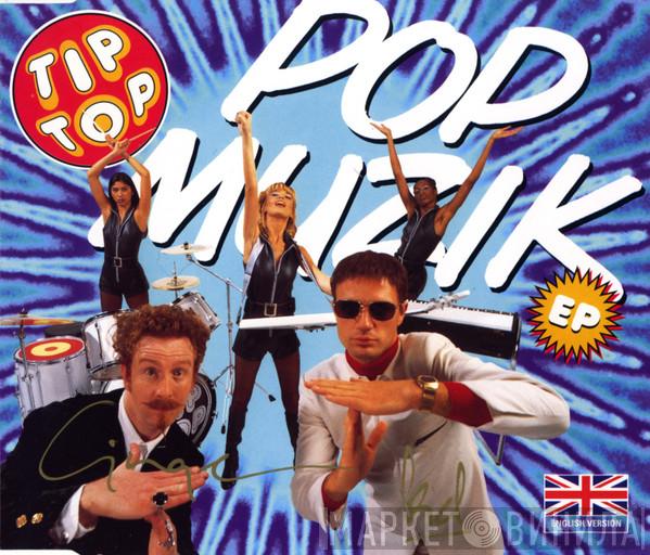 Tip Top  - Pop Muzik E.P.