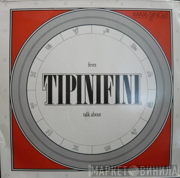 Tipinifini - Fever / Talk About