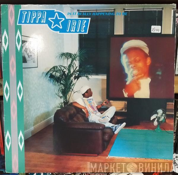 Tippa Irie - Is It Really Happening To Me