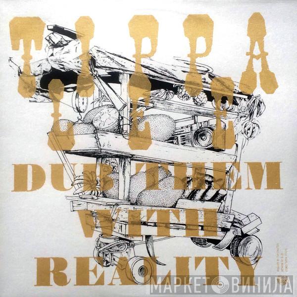 Tippa Lee - Dub Them With Reality