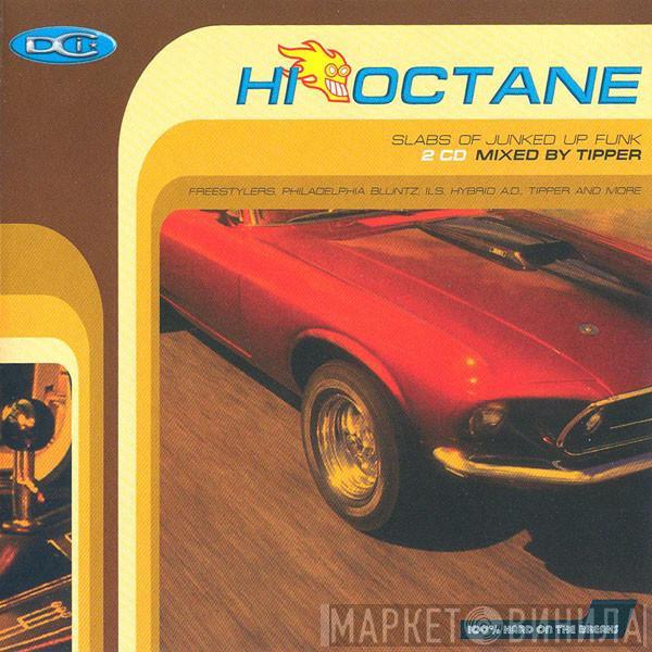 Tipper - Hi Octane - Slabs Of Junked Up Funk