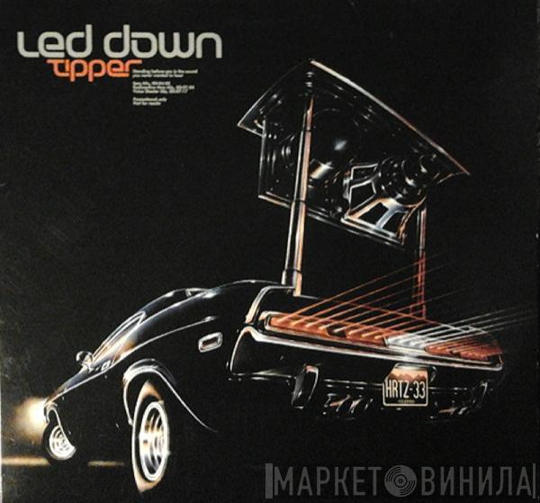 Tipper - Led Down