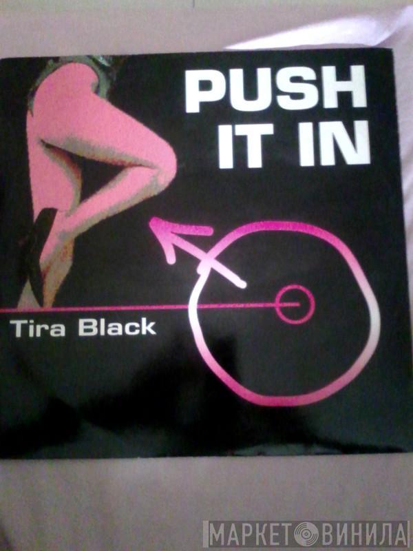 Tira Black - Push It In