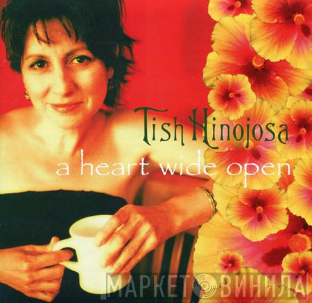 Tish Hinojosa - A Heart Wide Open