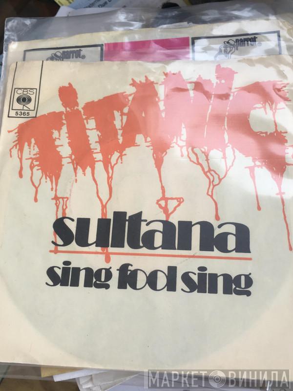  Titanic   - Sing Fool Sing / Sultana