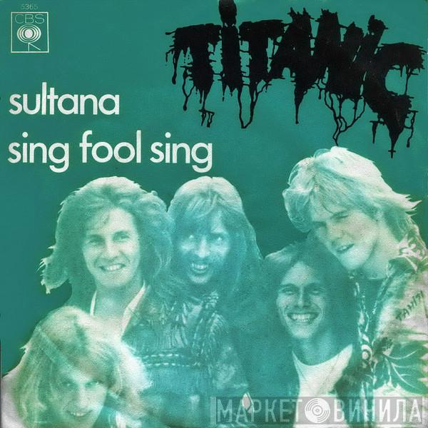  Titanic   - Sultana / Sing Fool Sing