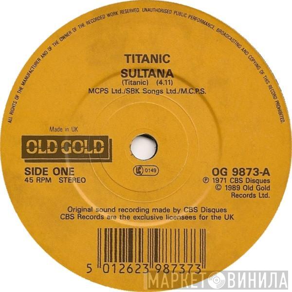 Titanic  - Sultana / Sing Fool Sing