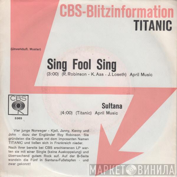  Titanic   - Sing Fool Sing