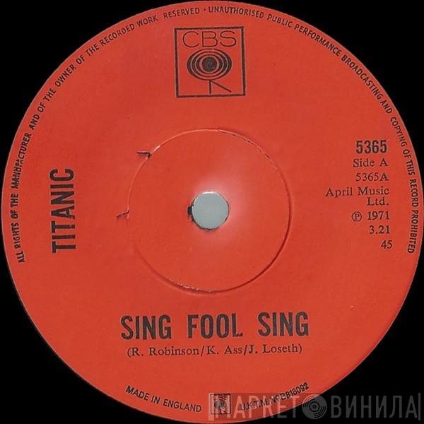  Titanic   - Sing Fool Sing