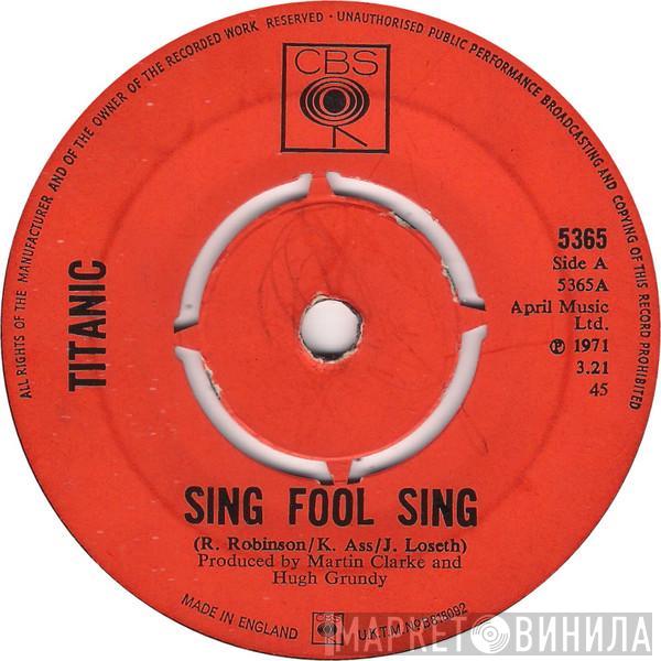  Titanic   - Sing Fool Sing