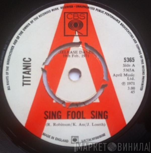  Titanic   - Sing Fool Sing