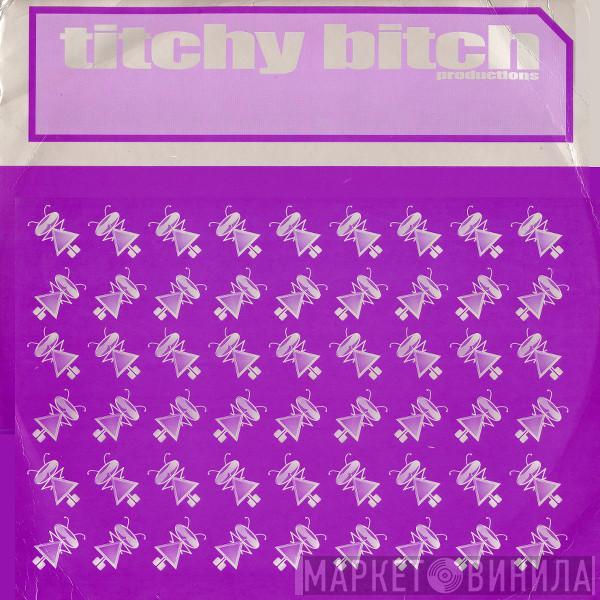 Titchy Bitch - Funkawacka