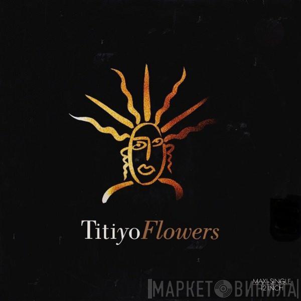 Titiyo - Flowers