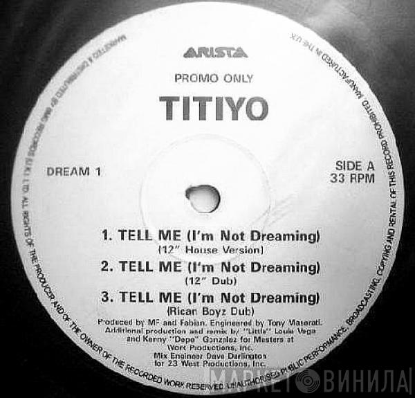  Titiyo  - Tell Me (I'm Not Dreaming)