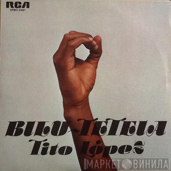 Tito López - Bilu-Tetéia