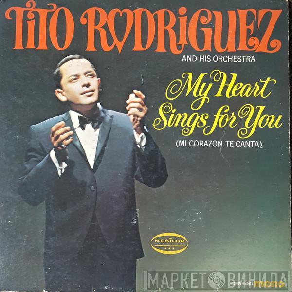 Tito Rodriguez & His Orchestra - My Heart Sings For You (Mi Corazon Te Canta)