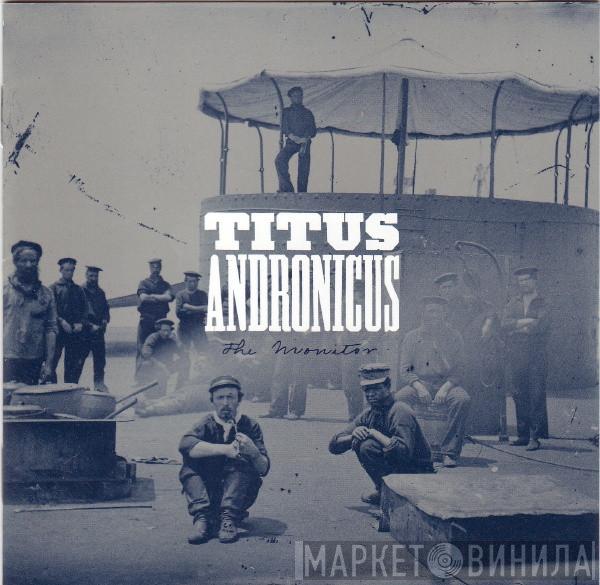 Titus Andronicus - The Monitor