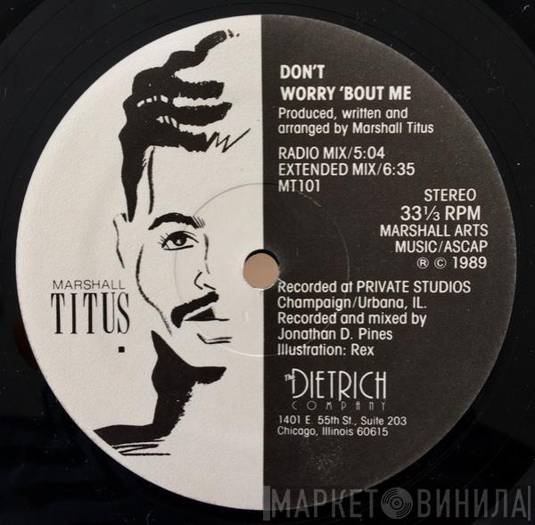 Titus - Don't Worry 'Bout Me / Come Closer