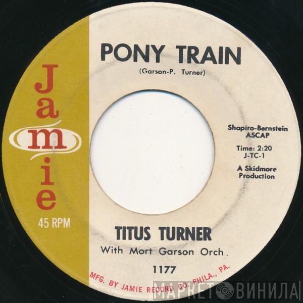 Titus Turner - Pony Train / Bla, Bla, Bla Cha Cha Cha