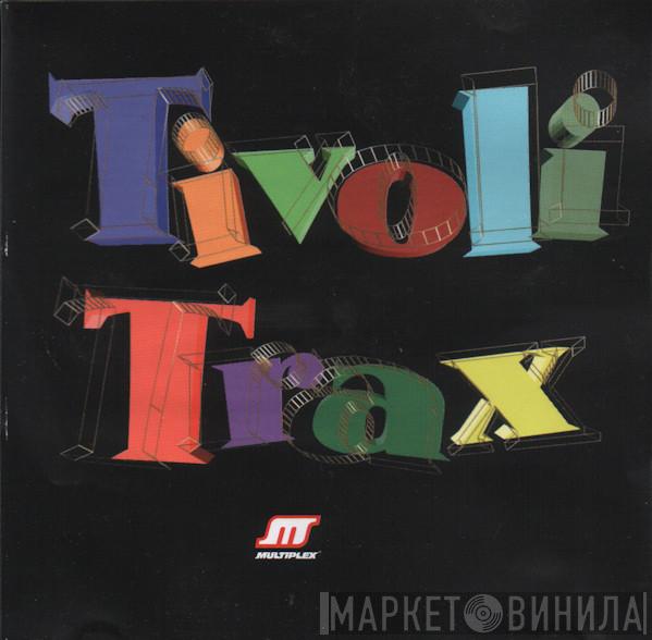  - Tivoli Trax