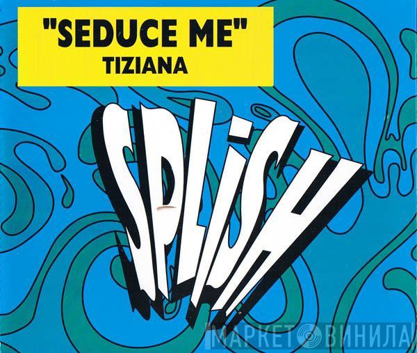  Tiziana Kutic  - Seduce Me