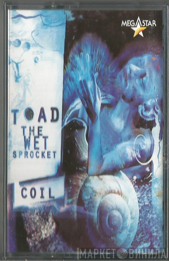 Toad The Wet Sprocket - Coil