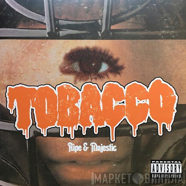 Tobacco  - Ripe & Majestic (Instrumental Rarities & Unreleased Beats)