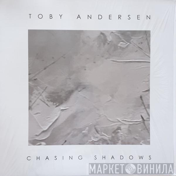 Toby Andersen - Chasing Shadows