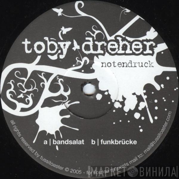 Toby Dreher - Notendruck