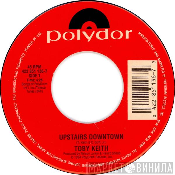  Toby Keith  - Upstairs Downtown / Woman Behind The Man