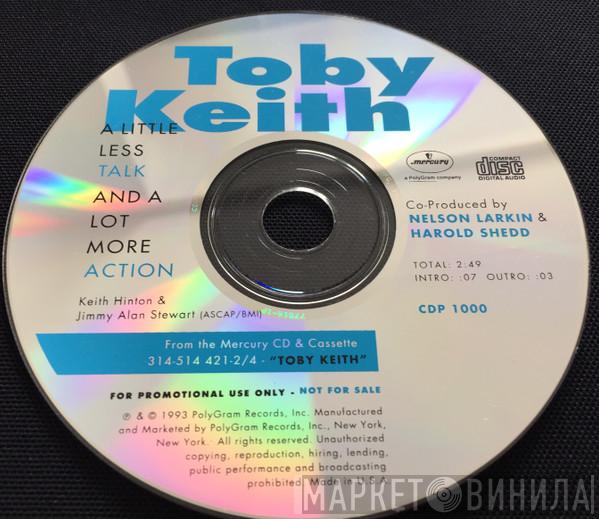  Toby Keith  - A Little Less Talk And A Lot More Action