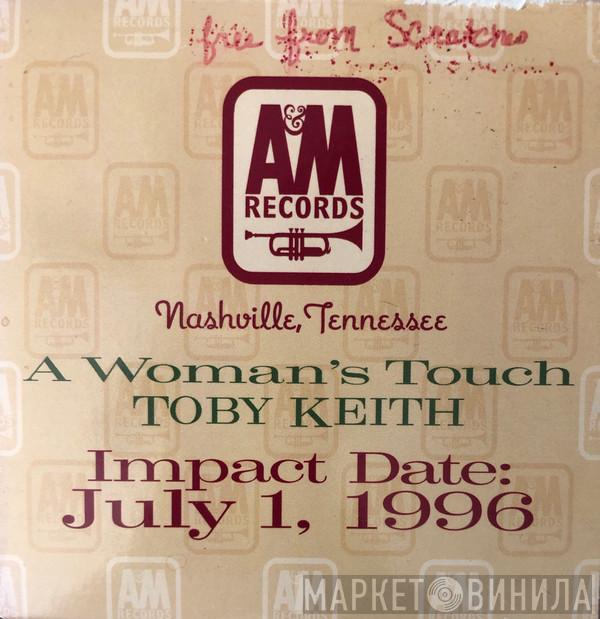 Toby Keith  - A Woman’s Touch
